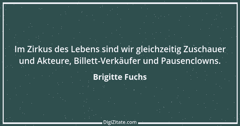 Zitat von Brigitte Fuchs 309