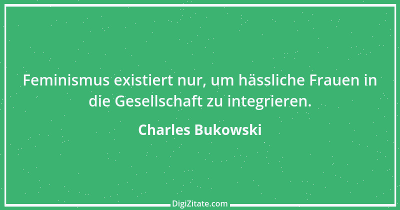 Zitat von Charles Bukowski 43