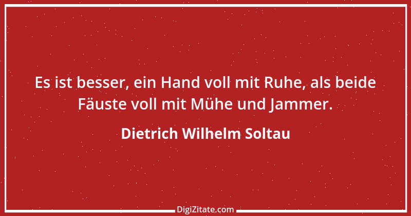 Zitat von Dietrich Wilhelm Soltau 1