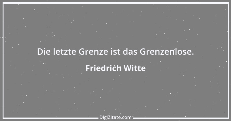 Zitat von Friedrich Witte 12