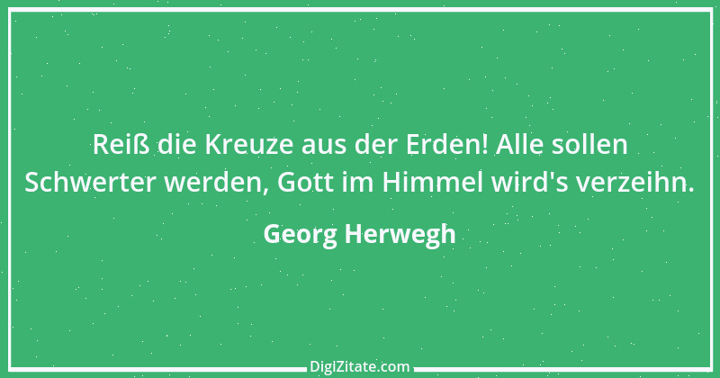 Zitat von Georg Herwegh 13