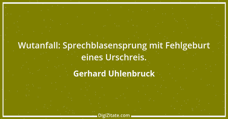 Zitat von Gerhard Uhlenbruck 439