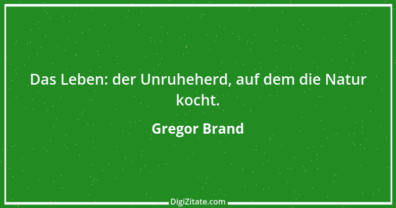 Zitat von Gregor Brand 509