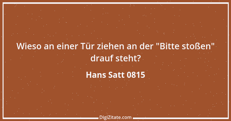 Zitat von Hans Satt 0815 1