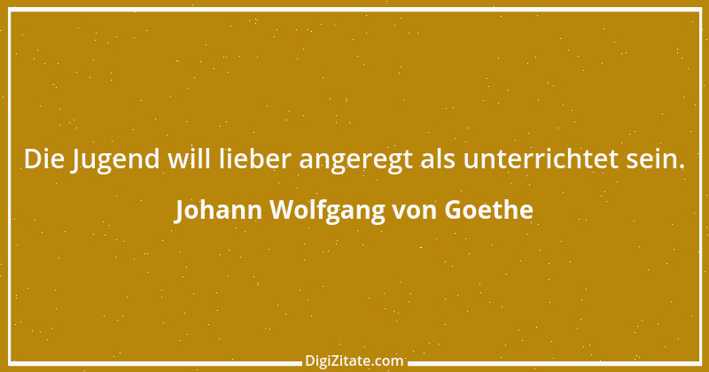 Zitat von Johann Wolfgang von Goethe 3619