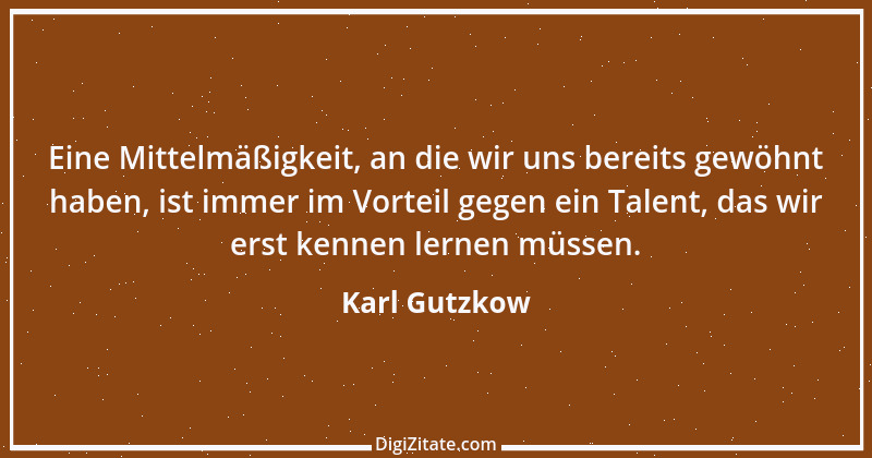 Zitat von Karl Gutzkow 200