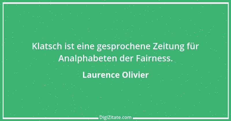 Zitat von Laurence Olivier 5