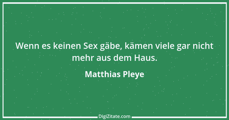 Zitat von Matthias Pleye 33