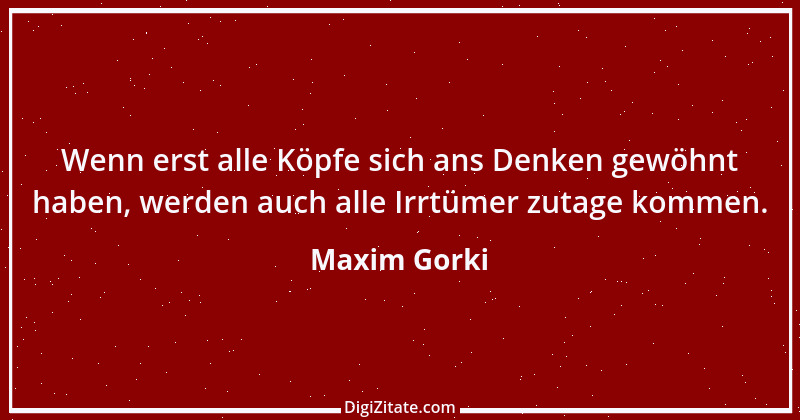 Zitat von Maxim Gorki 163