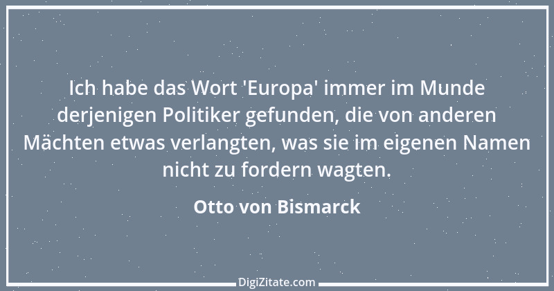 Zitat von Otto von Bismarck 317