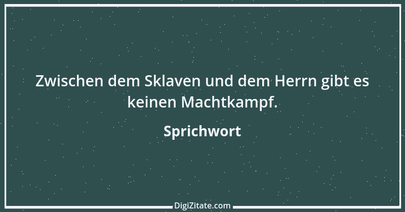 Zitat von Sprichwort 7611