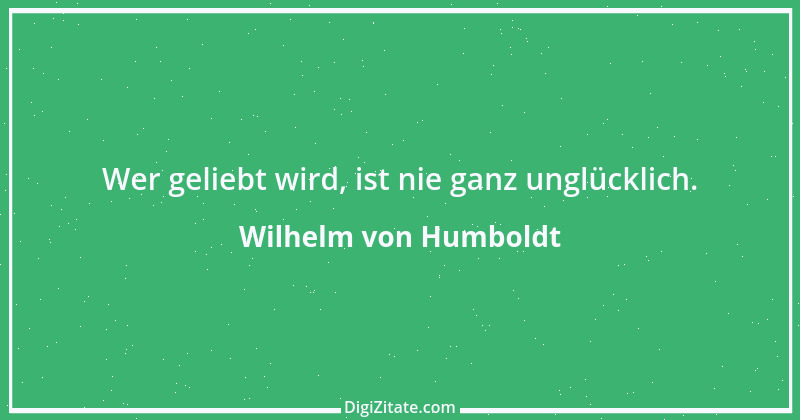 Zitat von Wilhelm von Humboldt 169