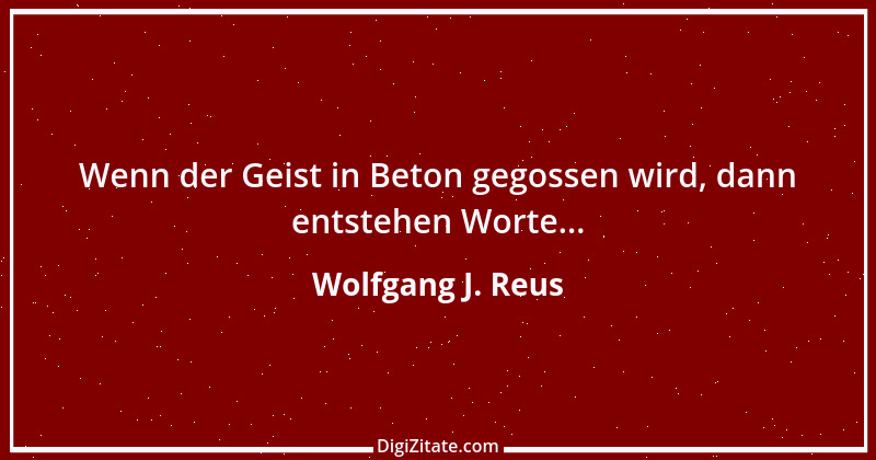 Zitat von Wolfgang J. Reus 1459