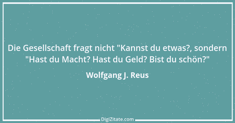 Zitat von Wolfgang J. Reus 459