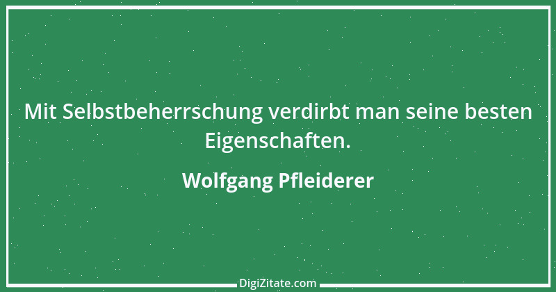 Zitat von Wolfgang Pfleiderer 34