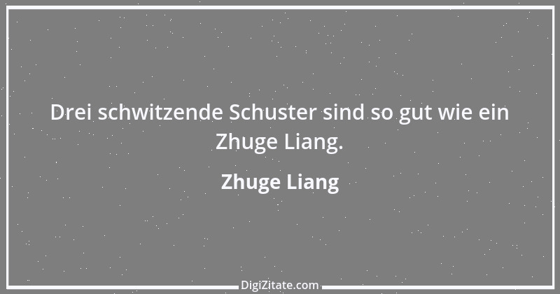 Zitat von Zhuge Liang 1