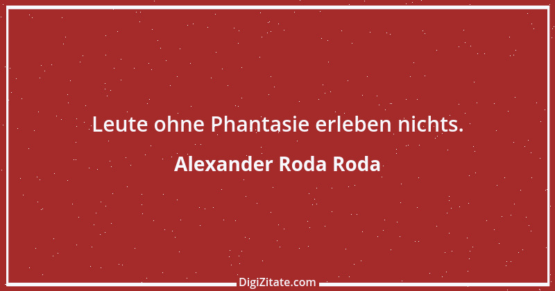 Zitat von Alexander Roda Roda 22