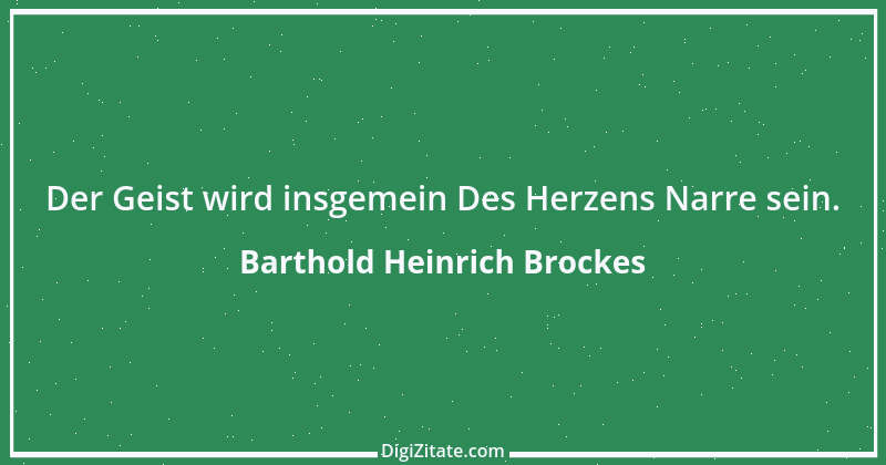 Zitat von Barthold Heinrich Brockes 10