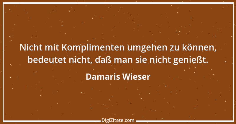 Zitat von Damaris Wieser 152