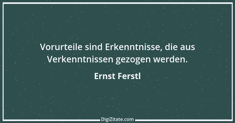 Zitat von Ernst Ferstl 61