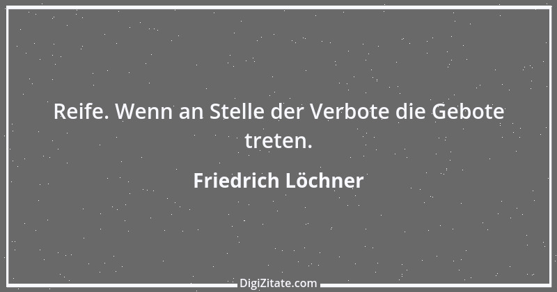 Zitat von Friedrich Löchner 172