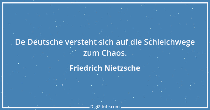 Zitat von Friedrich Nietzsche 557