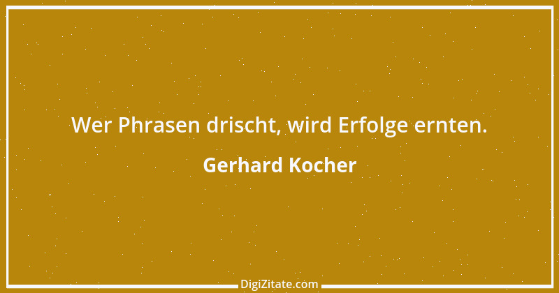 Zitat von Gerhard Kocher 129