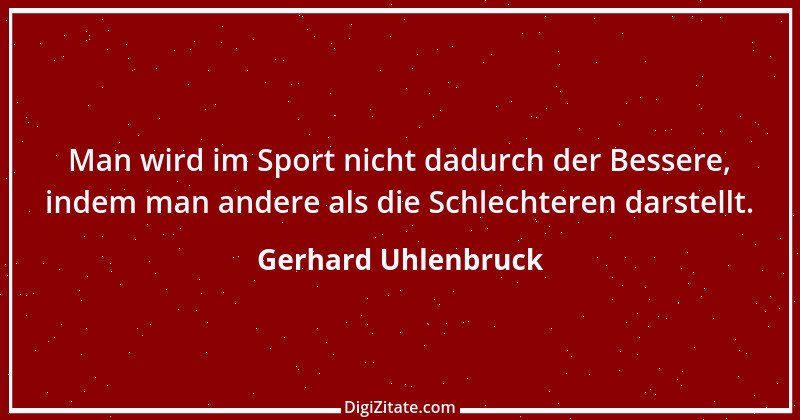 Zitat von Gerhard Uhlenbruck 440