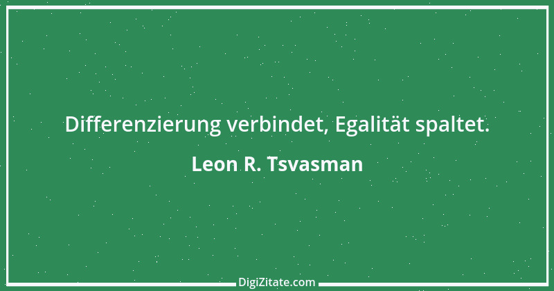 Zitat von Leon R. Tsvasman 5