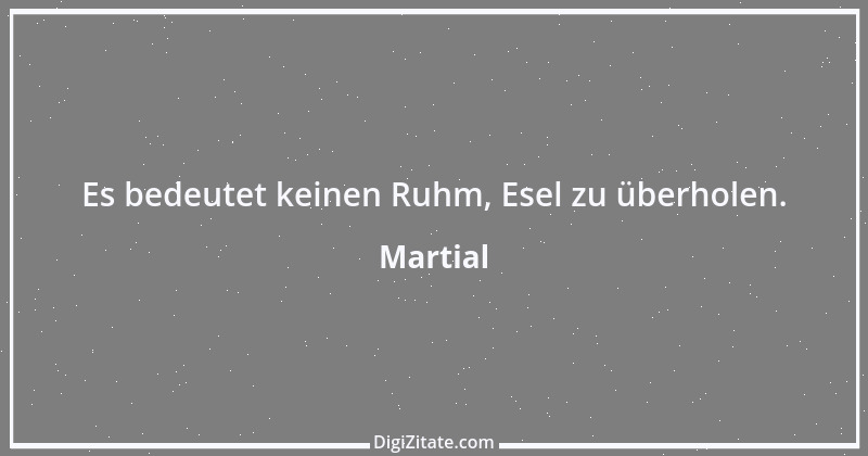 Zitat von Martial 36