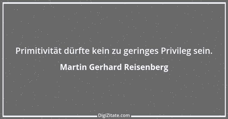 Zitat von Martin Gerhard Reisenberg 1935