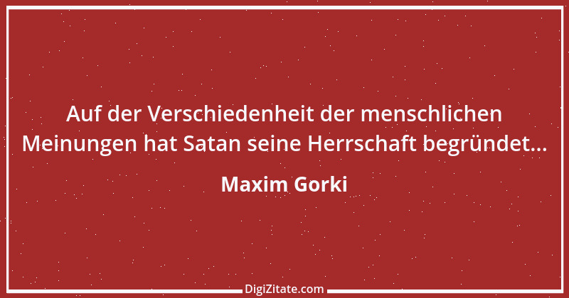 Zitat von Maxim Gorki 164