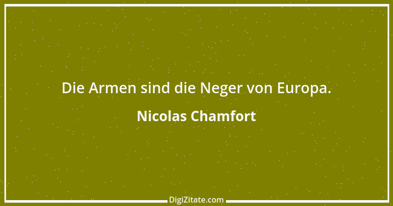 Zitat von Nicolas Chamfort 143