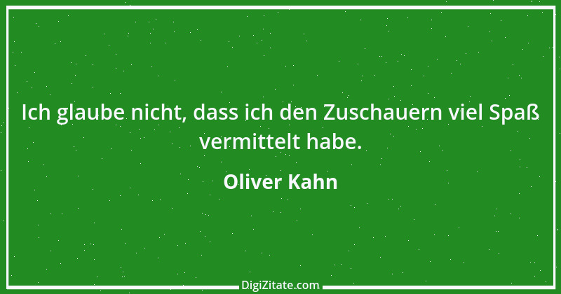 Zitat von Oliver Kahn 8