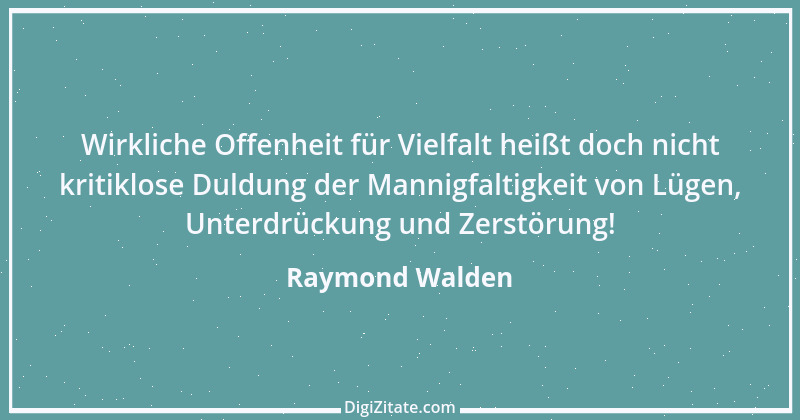 Zitat von Raymond Walden 93