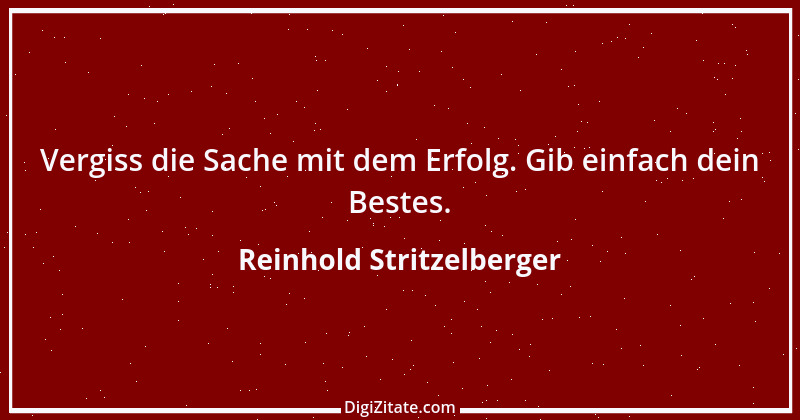 Zitat von Reinhold Stritzelberger 1