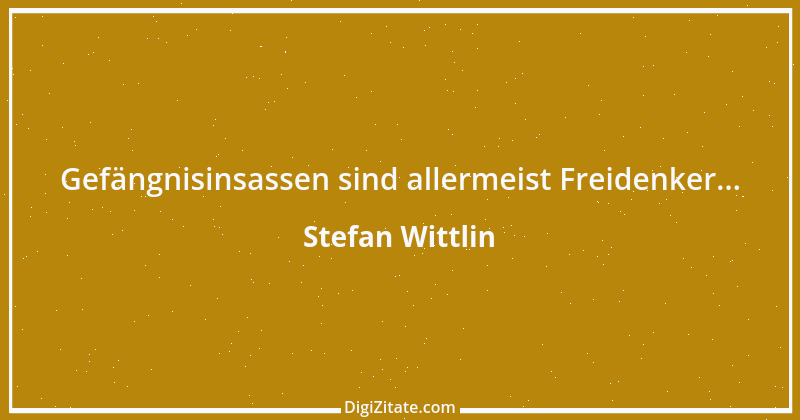 Zitat von Stefan Wittlin 329