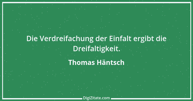 Zitat von Thomas Häntsch 195