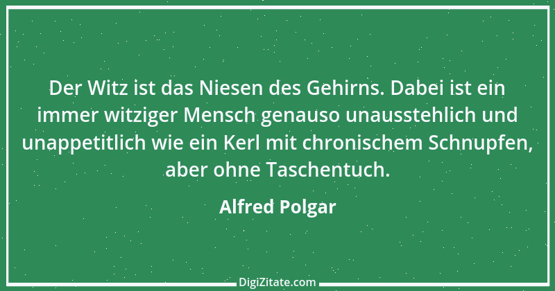 Zitat von Alfred Polgar 35