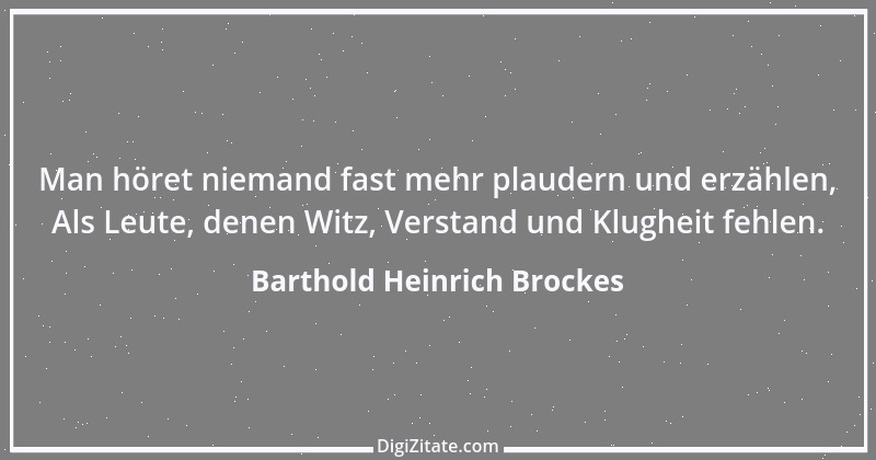 Zitat von Barthold Heinrich Brockes 11