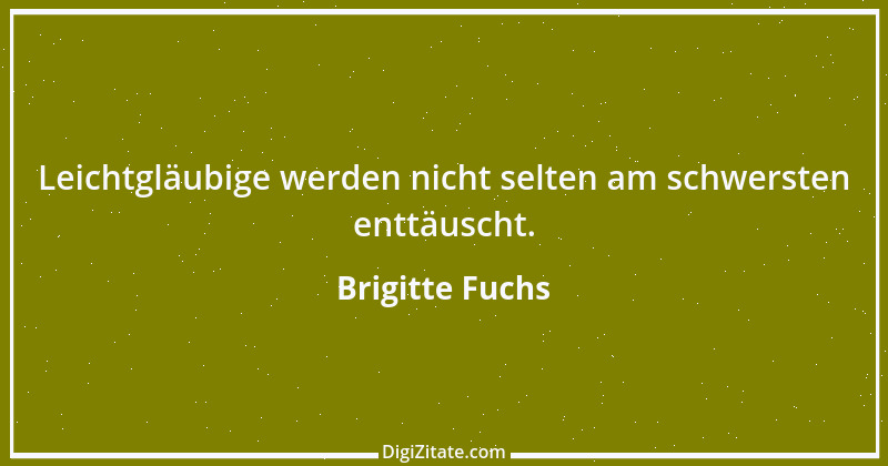 Zitat von Brigitte Fuchs 311