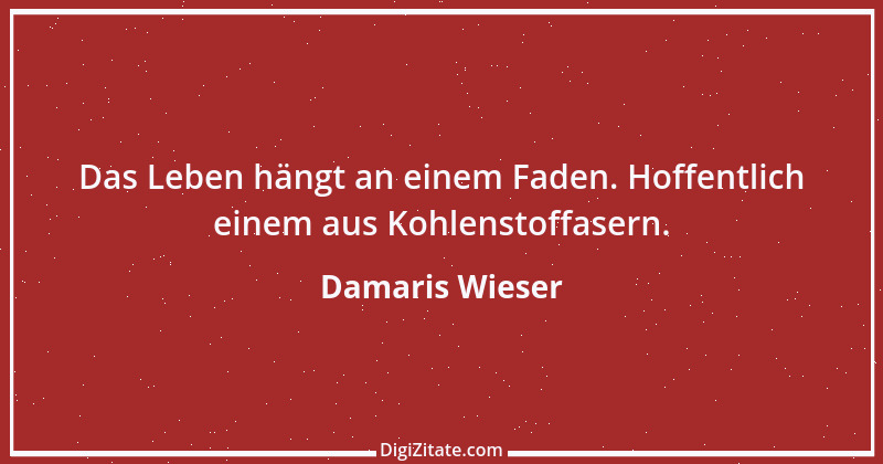 Zitat von Damaris Wieser 153