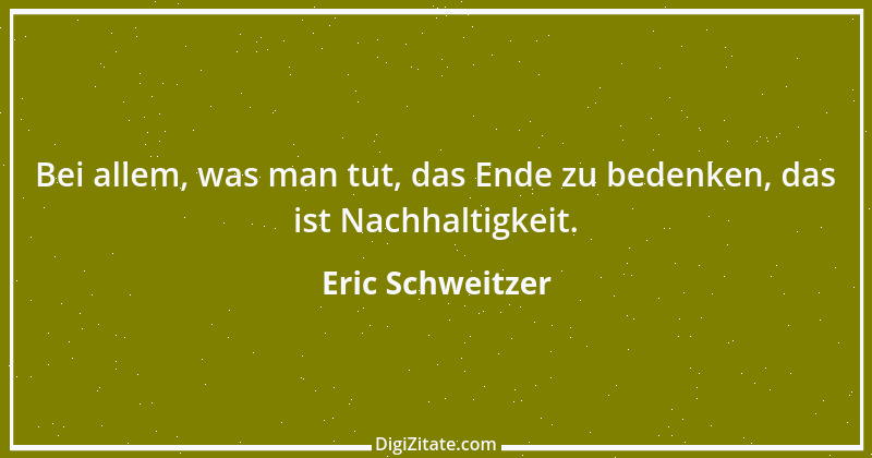 Zitat von Eric Schweitzer 1