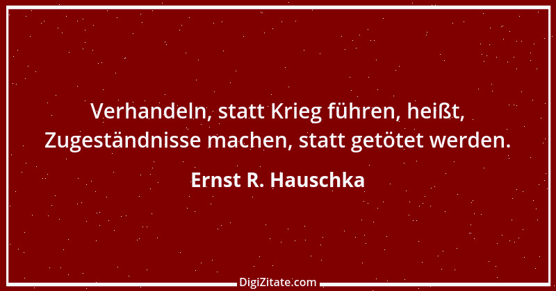 Zitat von Ernst R. Hauschka 277