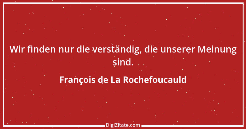 Zitat von François de La Rochefoucauld 534