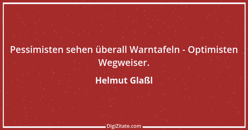 Zitat von Helmut Glaßl 573