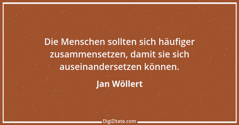 Zitat von Jan Wöllert 110