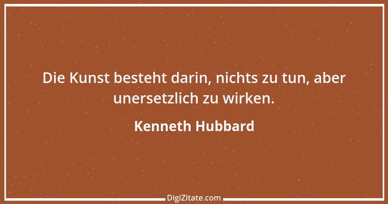 Zitat von Kenneth Hubbard 27