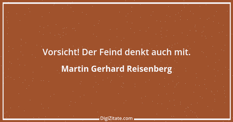 Zitat von Martin Gerhard Reisenberg 936