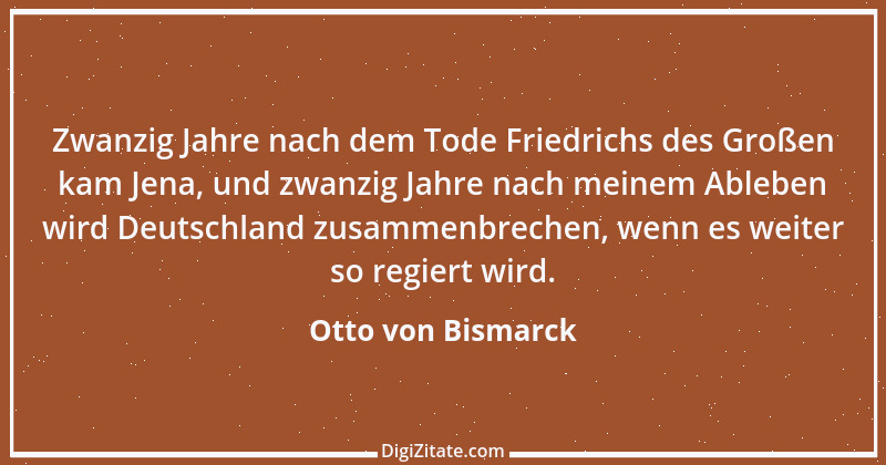 Zitat von Otto von Bismarck 319